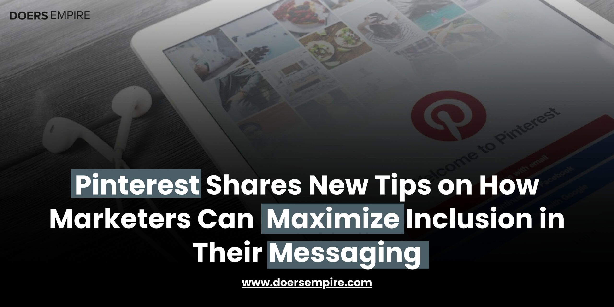 Pinterest Offers Fresh Tips for Marketers to Enhance Inclusion in Their Messaging.