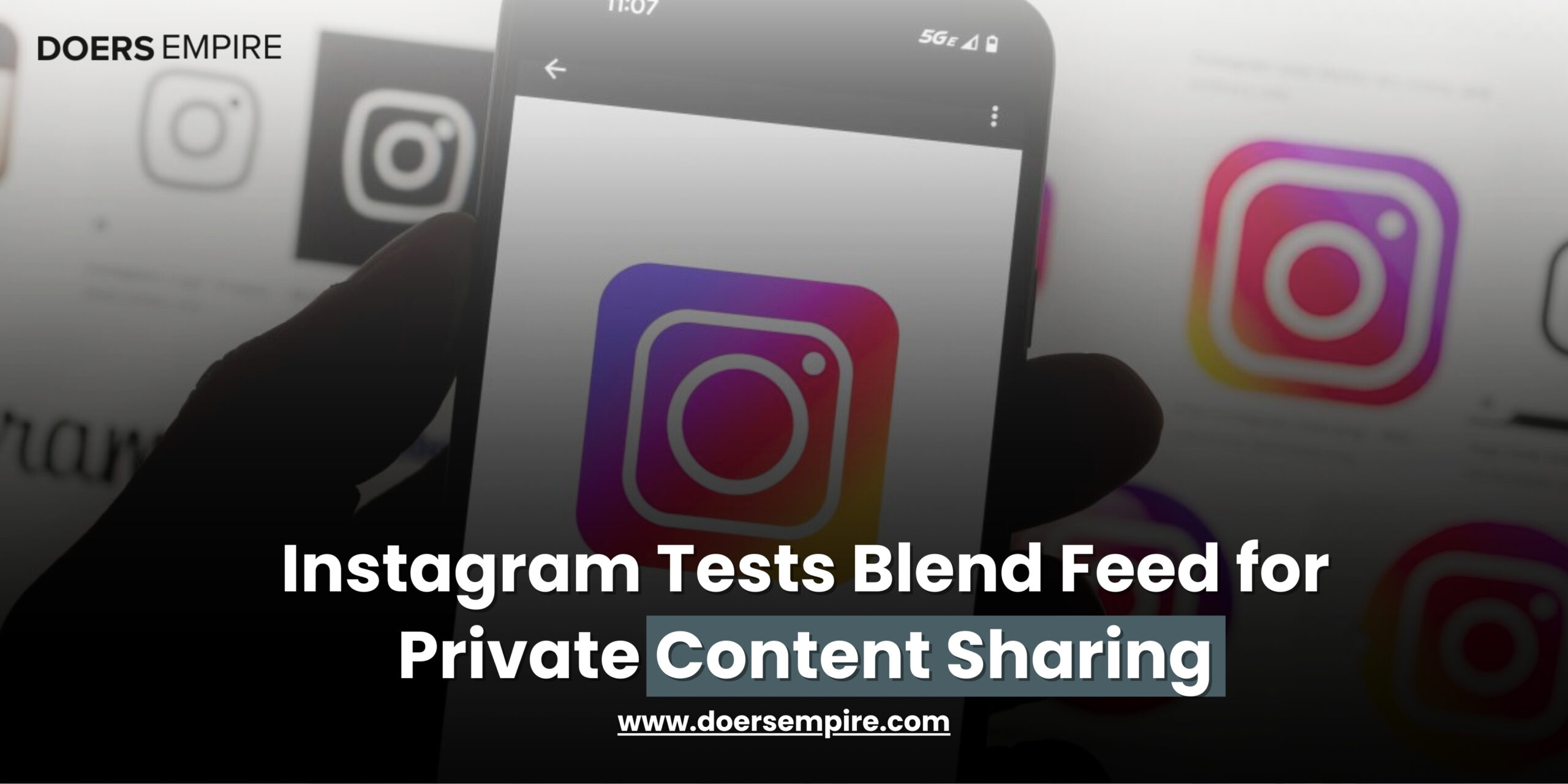 Instagram Experiments with Blend Feed for Sharing Private Content