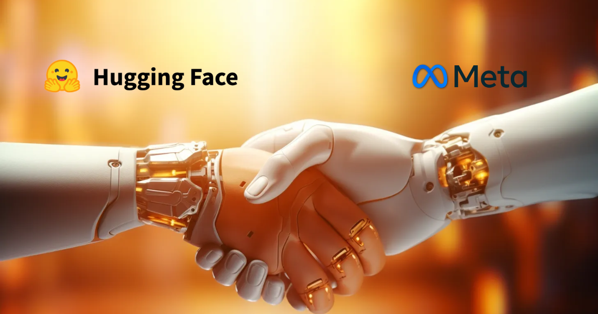 Meta Partners with Hugging Face for Startup Accelerator to Promote Adoption of Open-Source AI Models