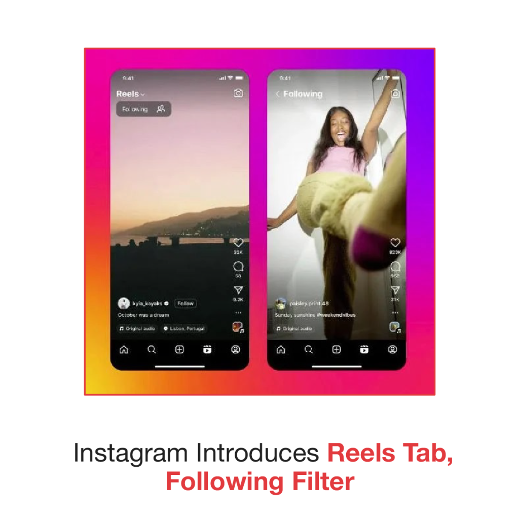 Instagram Introduces 'Following' Filter in the Reels Tab