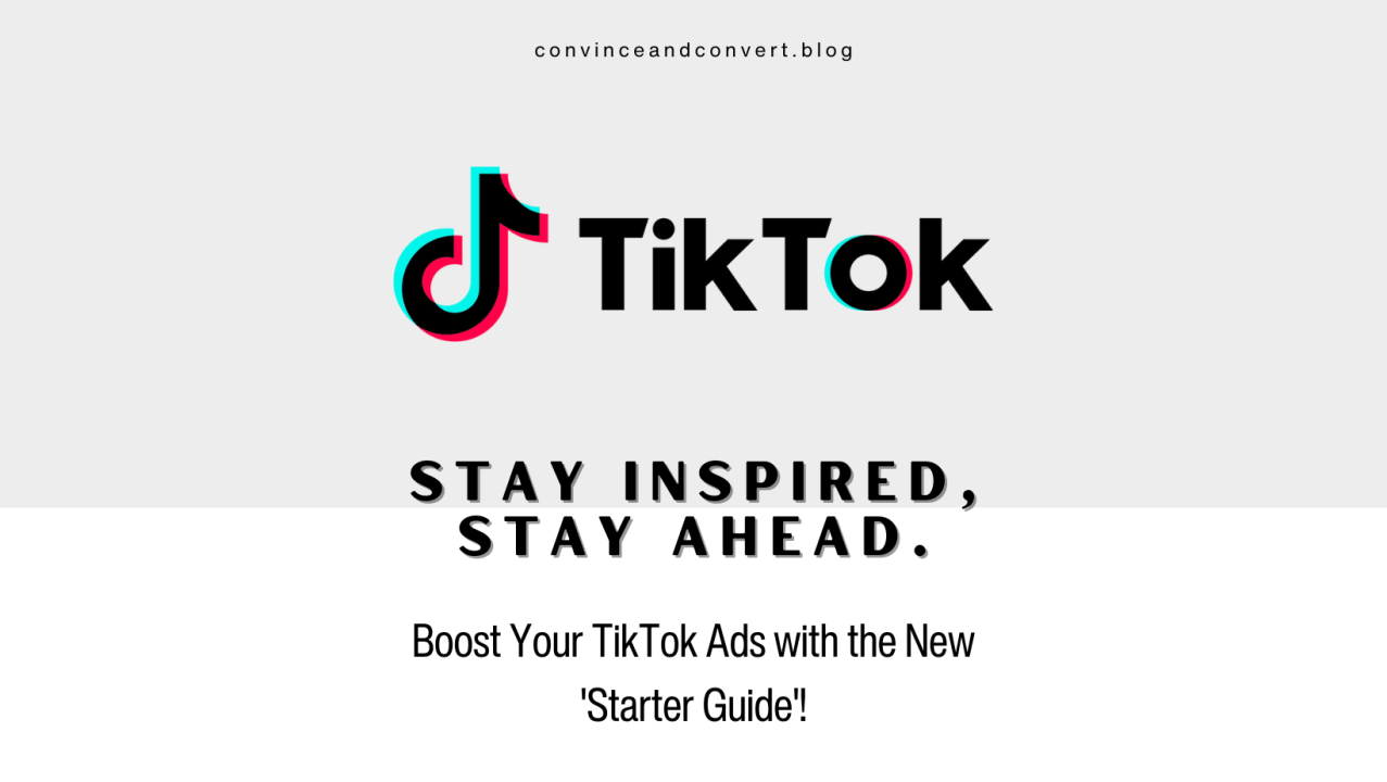 TikTok Introduces New Ads 'Starter Guide' to Assist in Shaping Your Campaign Strategy